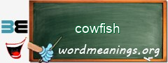 WordMeaning blackboard for cowfish